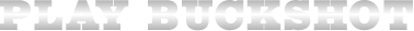 Play Buckshot